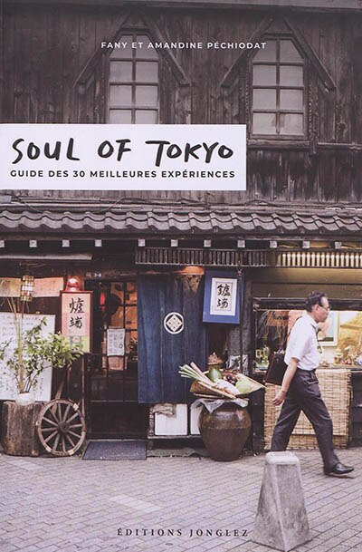 Front cover_Soul of Tokyo : guide des 30 meilleures expériences
