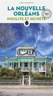 Couverture_La Nouvelle-Orl&eacute;ans insolite et secr&egrave;te