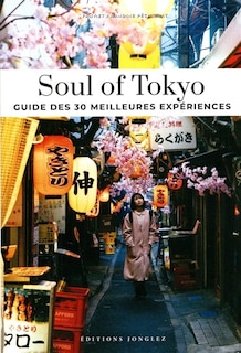 Front cover_Soul of Tokyo : guide des 30 meilleures expériences