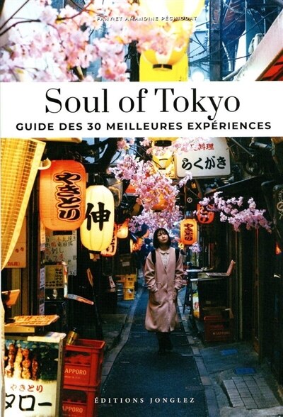 Front cover_Soul of Tokyo : guide des 30 meilleures expériences