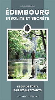 Front cover_Edimbourg insolite et secrète : le guide écrit par les habitants