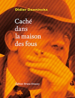 Front cover_Caché dans la maison des fous