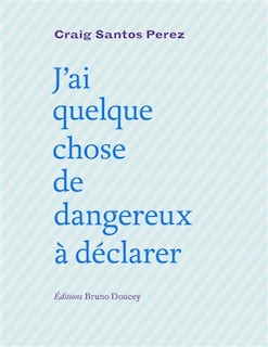 Front cover_J'ai quelque chose de dangereux à déclarer