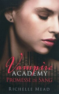 Front cover_Vampire Academy 4: Promesse De Sang