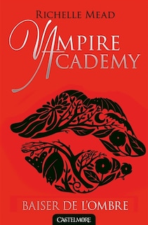 Front cover_Vampire academy tome 3