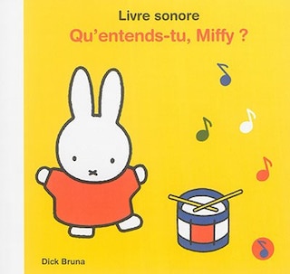 Couverture_Qu'entends-tu, Miffy ?
