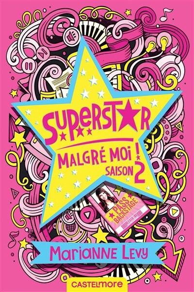 Couverture_Superstar malgré moi ! 2 Superstar malgré moi ! – Saison 2