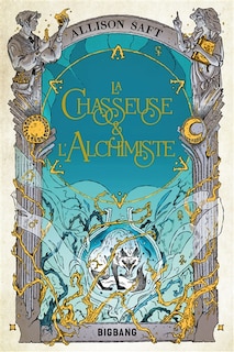Front cover_La chasseuse & l'alchimiste