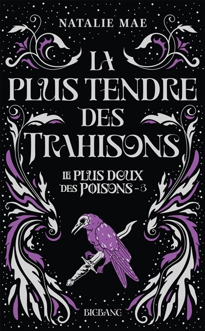 Front cover_Le plus doux des poisons, T3 : La plus tendre des trahisons