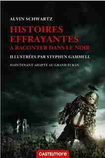 HISTOIRES EFFRAYANTES À RACONTER DANS LE NOIR by Alvin Schwartz
