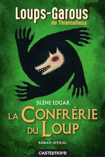 Front cover_La confrérie du loup : roman officiel