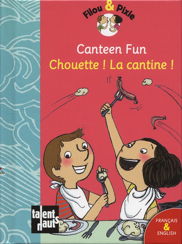 Front cover_Chouette ! La cantine ! = Canteen fun