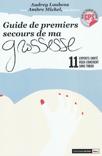 Couverture_Guide de premiers secours de ma grossesse