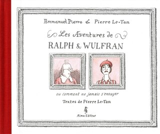 Les aventures de Ralph et Wulfran ou Comment ne jamais s'ennuyer