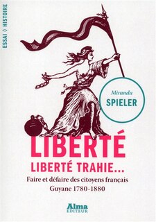 Front cover_Liberté, liberté trahie...