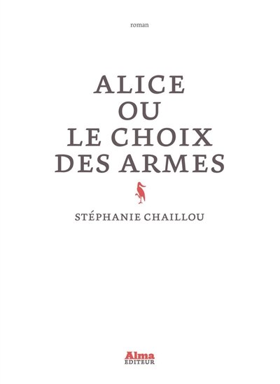 Front cover_Alice ou Le choix des armes