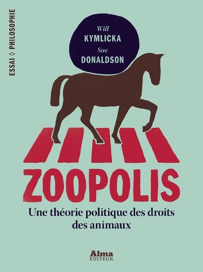 Zoopolis: une théorie politique des droits des animaux