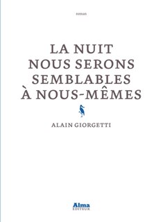 Front cover_La nuit nous serons semblables à nous-mêmes