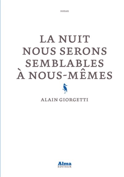 Front cover_La nuit nous serons semblables à nous-mêmes
