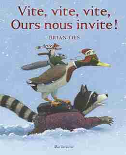 Vite, vite, vite, Ours nous invite ! de Brian Lies