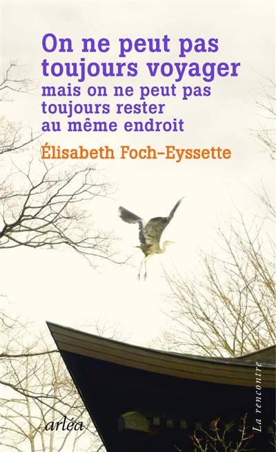 Front cover_On ne peut pas toujours voyager mais on ne peut pas toujours rester au même endroit