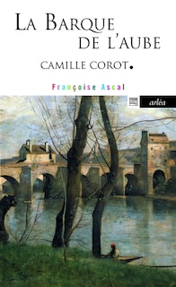 La barque de l'aube: Camille Corot