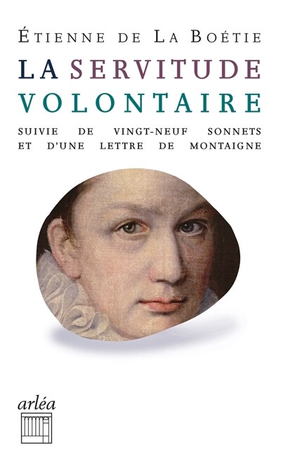 Front cover_La servitude volontaire ; Vingt-neuf sonnets ; Lettre de Montaigne à son père sur la mort d'Etienne de La Boétie