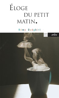 Couverture_Eloge du petit matin ou Vivre dans la splendeur de l'aube