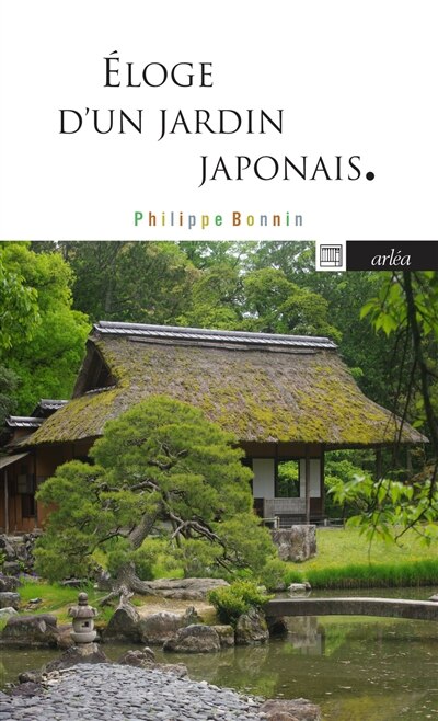 Front cover_Eloge d'un jardin japonais : Katsura, mythe de l'architecture japonaise