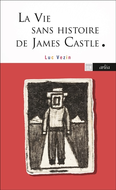 Front cover_La vie sans histoire de James Castle