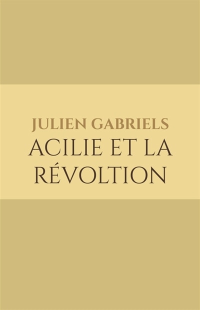 Front cover_Acilie et la révoltion