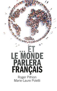 Front cover_Et le monde parlera fran&ccedil;ais