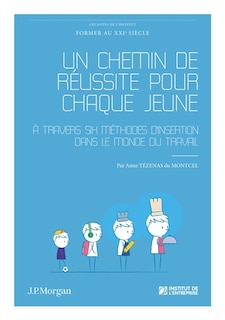Front cover_Un chemin de réussite pour chaque jeune : à travers six méthodes d'insertion dans le monde du travail