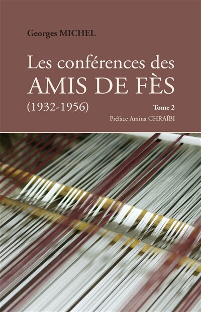 Front cover_Les conférences des amis de Fès : 1932-1956, Vol. 2