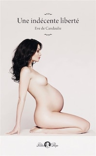 Front cover_Une indécente liberté