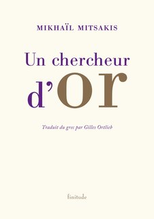 Un chercheur d'or: et autres textes