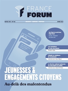 Front cover_France forum : observer, comparer, proposer, n°414. Jeunesses & engagements citoyens : au-delà des malentendus