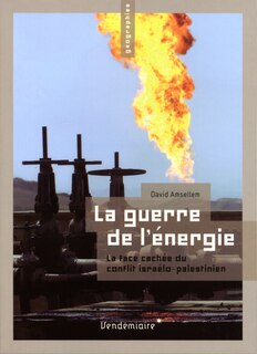 Front cover_La guerre de l'énergie : la face cachée du conflit israélo-palestinien