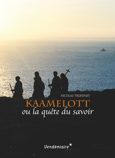 Front cover_Kaamelott ou la qu&ecirc;te du savoir