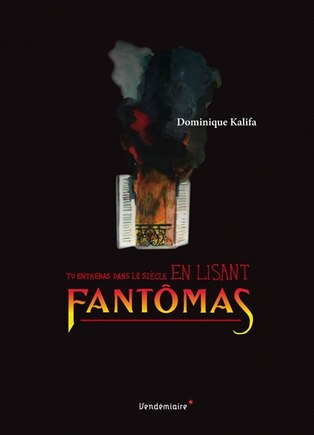 Tu entreras dans le siècle en lisant Fantômas