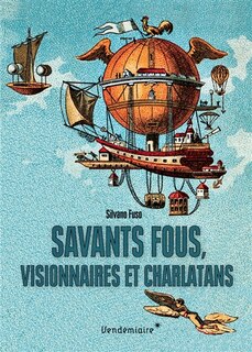 Front cover_Savants fous, visionnaires et charlatans