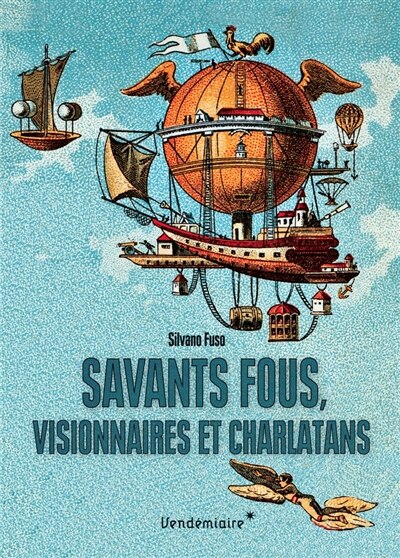 Front cover_Savants fous, visionnaires et charlatans