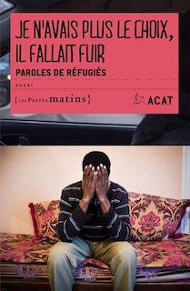 Front cover_Je n'avais plus le choix, il fallait fuir