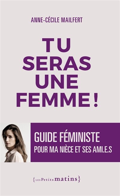 Front cover_Tu seras une femme ! : guide féministe pour ma nièce et ses ami(e)s