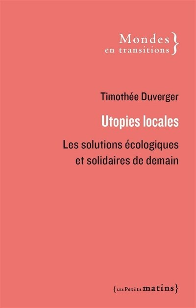 Couverture_Utopies locales : les solutions écologiques et solidaires de demain