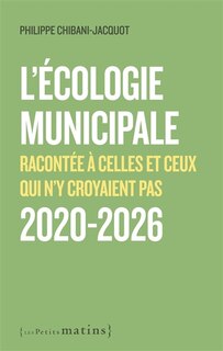 Couverture_L' écologie municipale racontée à celles et ceux qui n'y croyaient pas