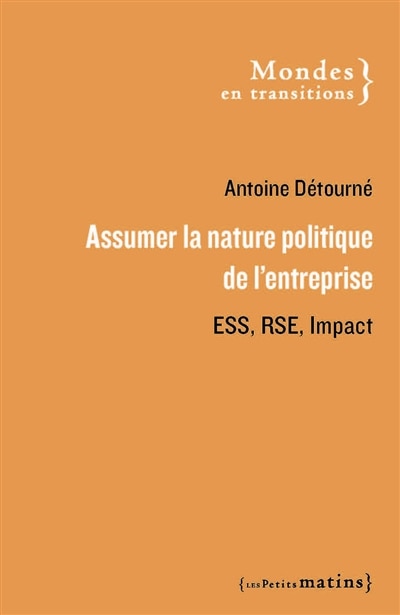 Front cover_Assumer la nature politique de l'entreprise