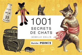 Couverture_1.001 secrets de chats : pour mieux les connaître et bien s'en occuper, du chaton au vieux matou...