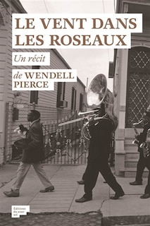 Couverture_Le vent dans les roseaux : l'histoire d'un ouragan, d'une pièce de Beckett et d'une ville que rien ne pouvait briser : un récit