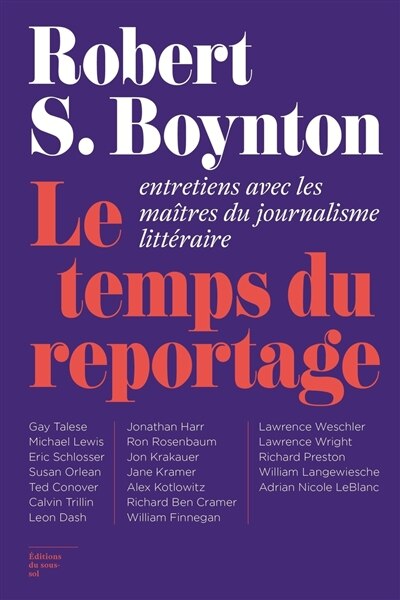 Couverture_Le temps du reportage : entretiens avec les maîtres du journalisme littéraire